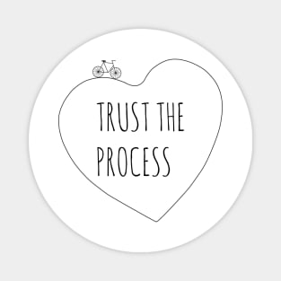 trust the process Magnet